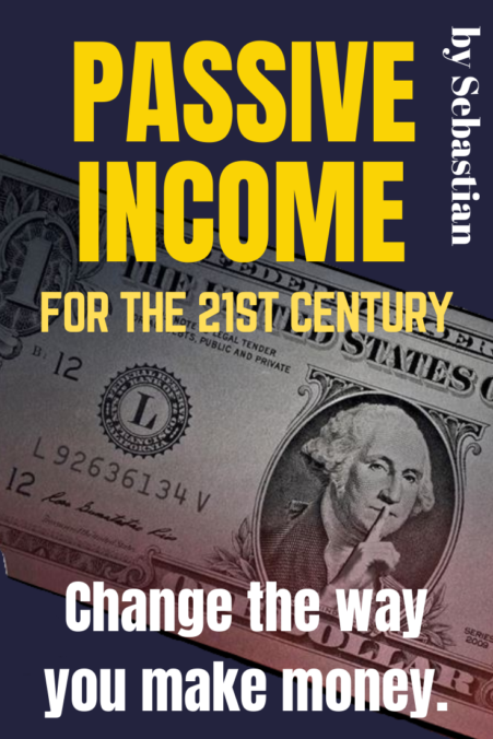 passive income for the 21st century